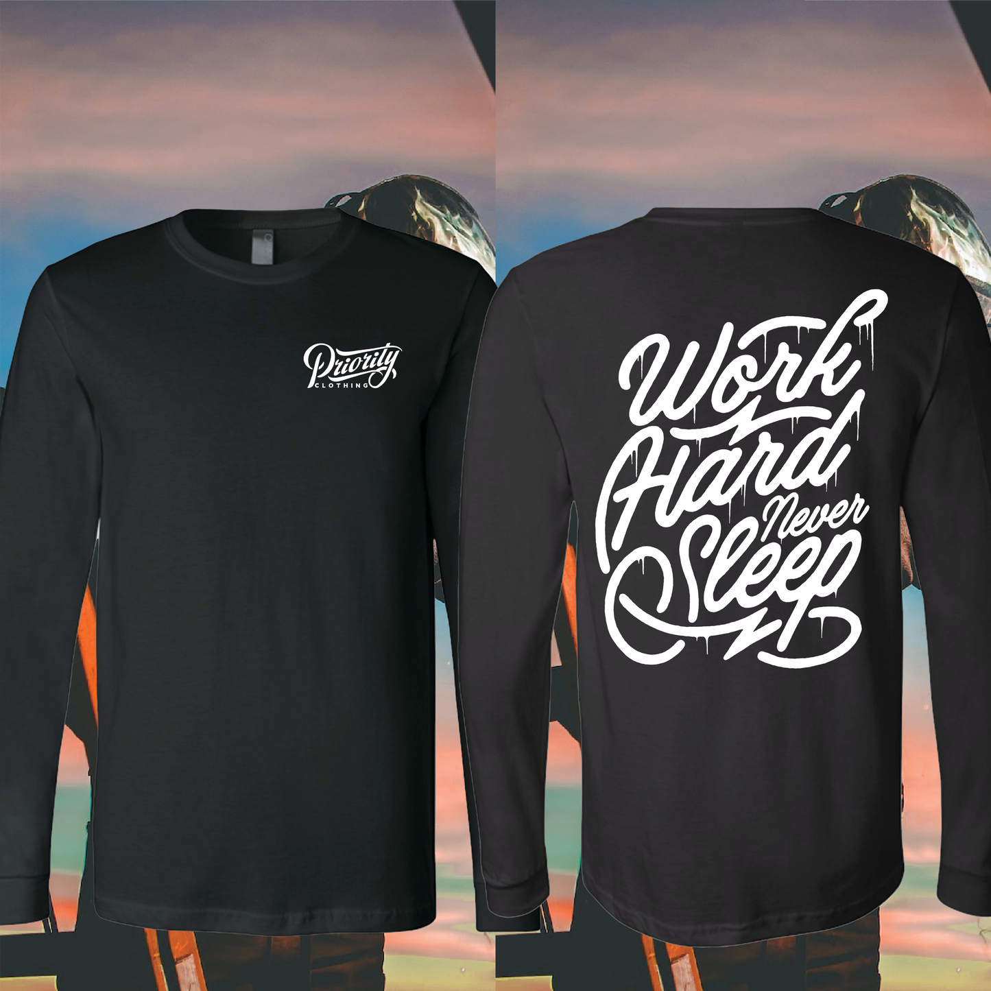 WORK HAARD NEVER SLEEP LONG SLEEVE
